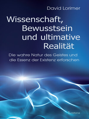 cover image of Wissenschaft, Bewusstsein und ultimative Realität
